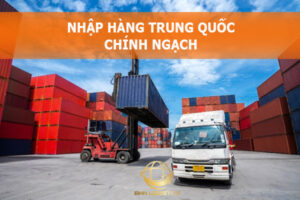Nhập hàng Trung Quốc chính ngạch