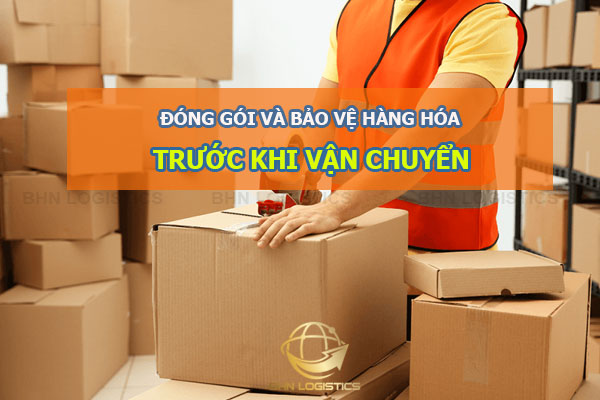 đóng gói và bảo vệ hàng hóa trước khi vận chuyển