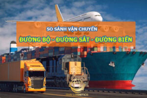 So sánh vận chuyển đường bộ đường sắt đường biển tuyến Trung Việt