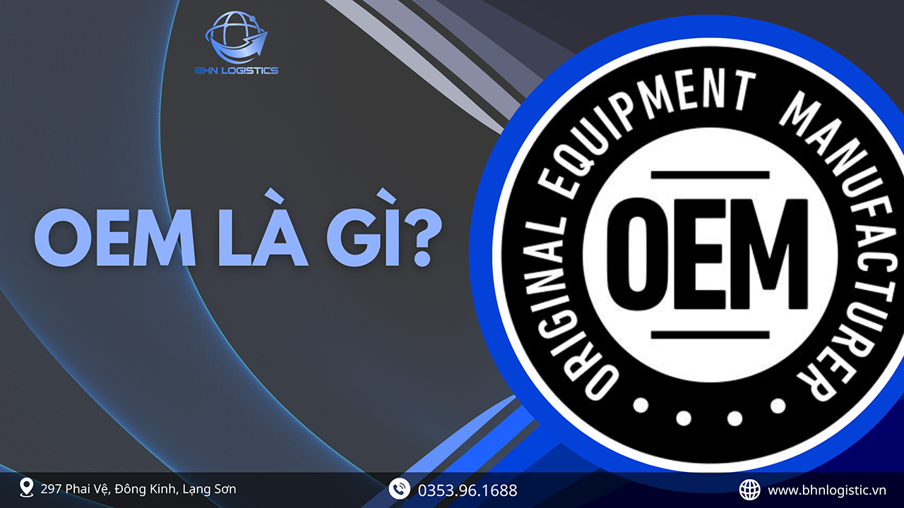 OEM là gì? Khái niệm và lợi ích khi nhập hàng Trung Quốc
