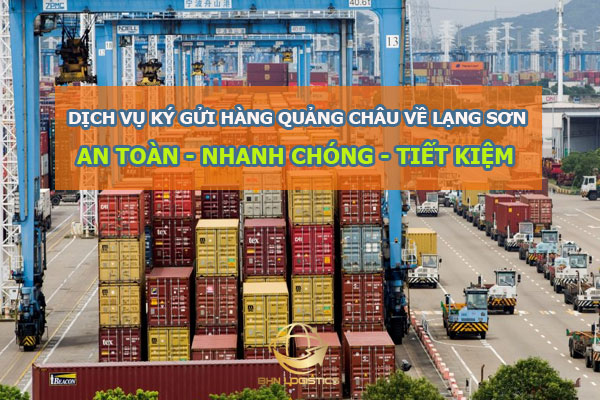 Dịch vụ ký gửi hàng Quảng Châu về Lạng Sơn Dịch vụ ký gửi hàng Quảng Châu về Lạng Sơn