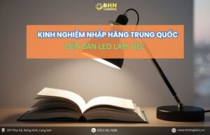 Nhập hàng Trung Quốc chính ngạch đèn bàn làm việc