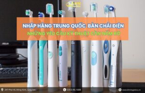 Nhập hàng Trung Quốc chính ngạch bàn chải điện