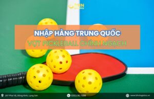 Vận chuyển chính ngạch giúp nhập hàng Trung Quốc vợt pickleball ổn định
