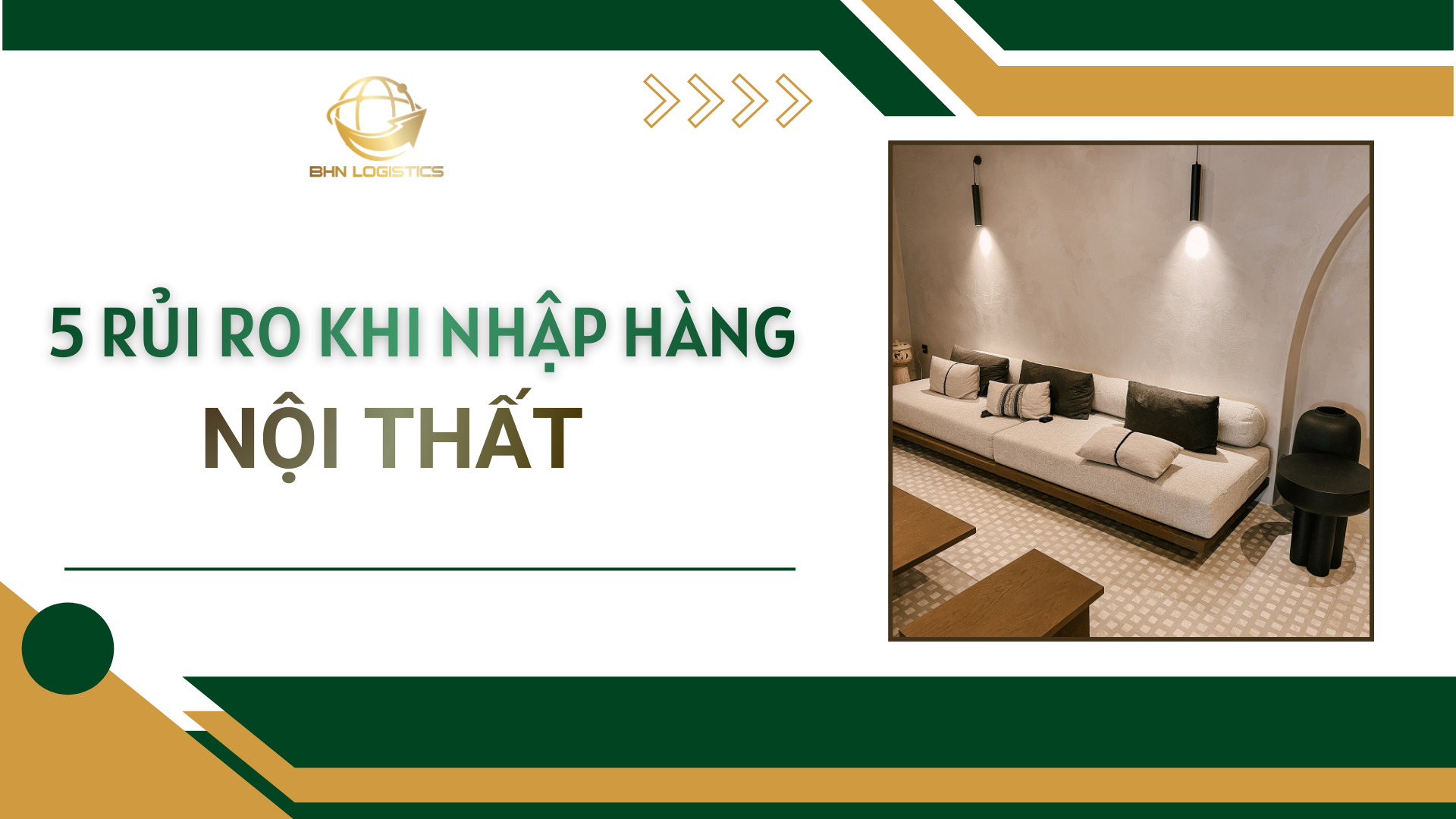Rủi ro thường gặp khi nhập hàng Trung Quốc đồ nội thất