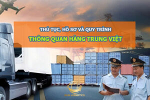 thủ tục thông quan hàng trung việt
