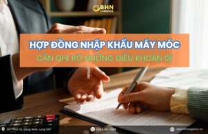 Hợp đồng rõ ràng giúp nhập hàng Trung Quốc máy móc an toàn