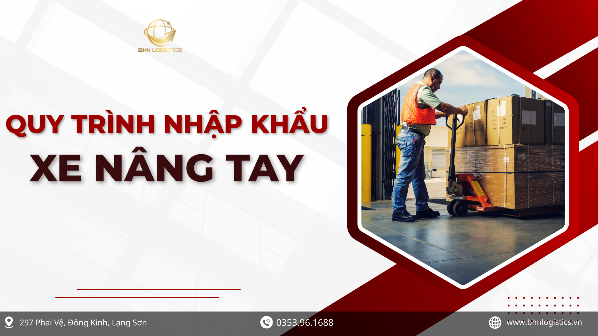 Quy trình nhập hàng Trung Quốc chính ngạch xe nâng tay từ xưởng về Việt Nam