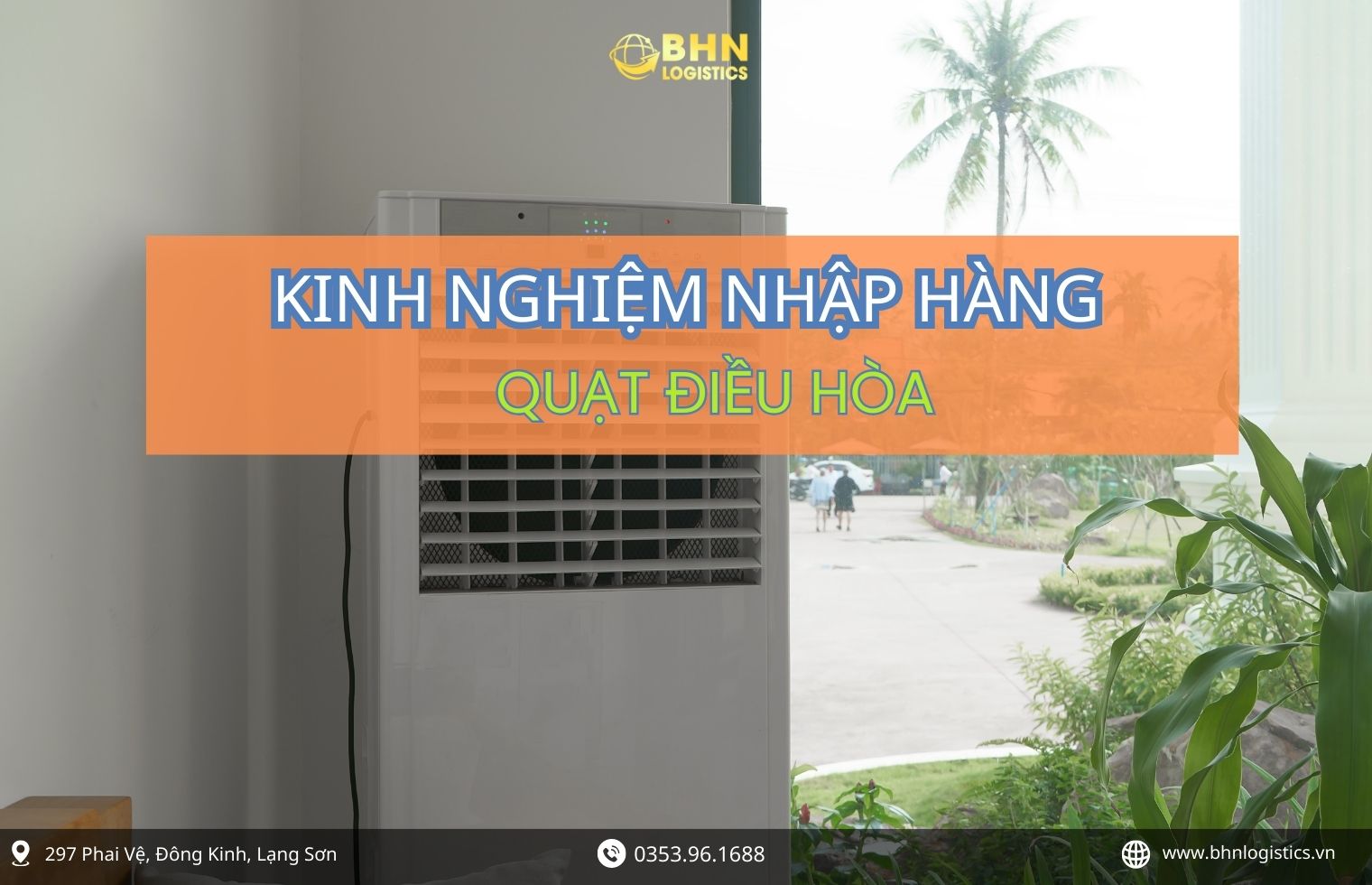 Quy trình vận chuyển quạt điều hòa từ Trung Quốc về Việt Nam an toàn, đúng quy định
