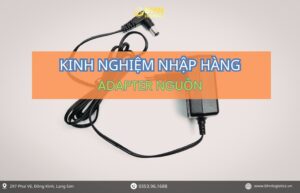 Vận chuyển nhập hàng Trung Quốc adapter nguồn chính ngạch