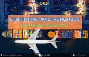 Phân tích chi phí nhập hàng Trung Quốc chính ngạch đầu năm