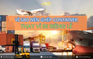 Ghép container khi vận chuyển hàng Trung Quốc chính ngạch