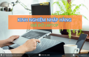 Lưu ý khi nhập hàng Trung Quốc chính ngạch giá đỡ laptop