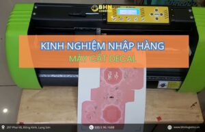 Kinh nghiệm nhập hàng Trung Quốc máy cắt decal chính ngạch cho doanh nghiệp kinh doanh
