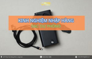 Kinh nghiệm nhập hàng Trung Quốc sạc dự phòng chính ngạch