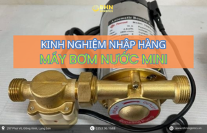 Nhập hàng Trung Quốc máy bơm nước mini chính ngạch với nhiều mẫu mã