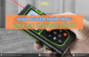 Nhập hàng Trung Quốc máy đo khoảng cách laser chính ngạch đa dạng mẫu mã