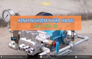 Nhập hàng Trung Quốc máy rửa xe chính ngạch với nhiều mẫu mã