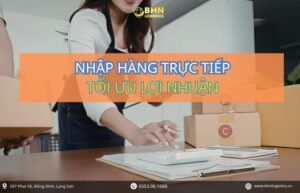 Nhập hàng Trung Quốc trực tiếp từ xưởng giúp tối ưu lợi nhuận dài hạn