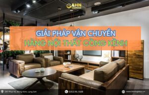 Vận chuyển Trung Việt hàng nội thất sofa số lượng lớn an toàn