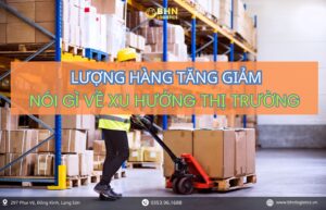 Nhập hàng Trung Quốc chính ngạch giúp chủ động nguồn cung
