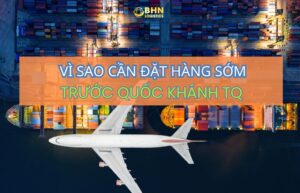 Nhập hàng Trung Quốc sớm giúp hạn chế tình trạng dồn hàng sau Quốc khánh Trung Quốc.