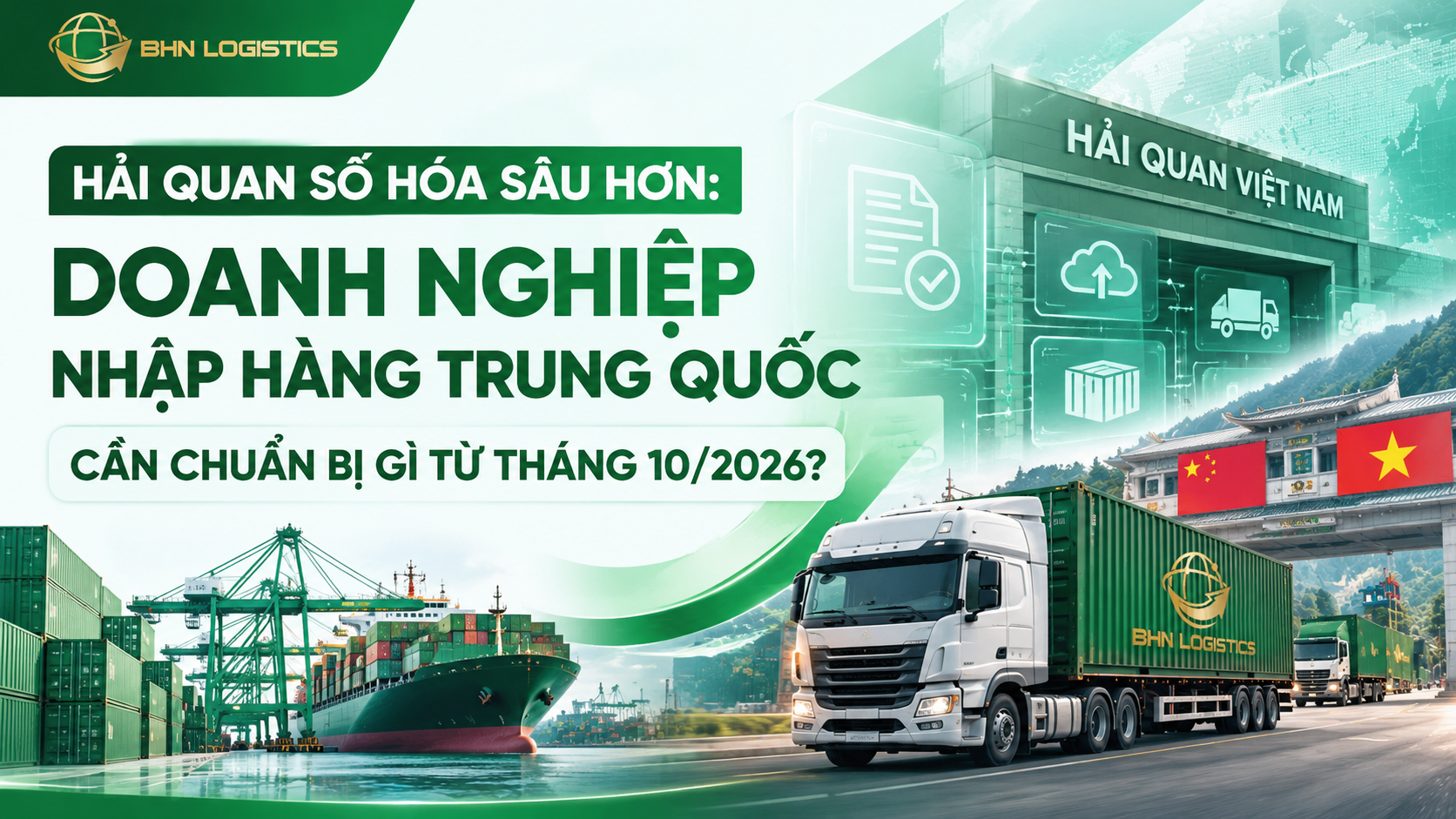 Nhập hàng Trung Quốc tháng 10/2026 trước những thay đổi về hải quan điện tử và Cơ chế một cửa quốc gia.