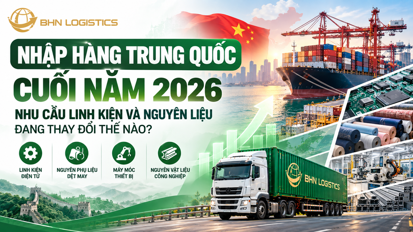 Nhập hàng Trung Quốc cuối năm 2026 với nhu cầu linh kiện và nguyên vật liệu phục vụ sản xuất tăng mạnh.