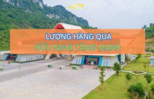 Nhập hàng Trung Quốc qua cửa khẩu Hữu Nghị