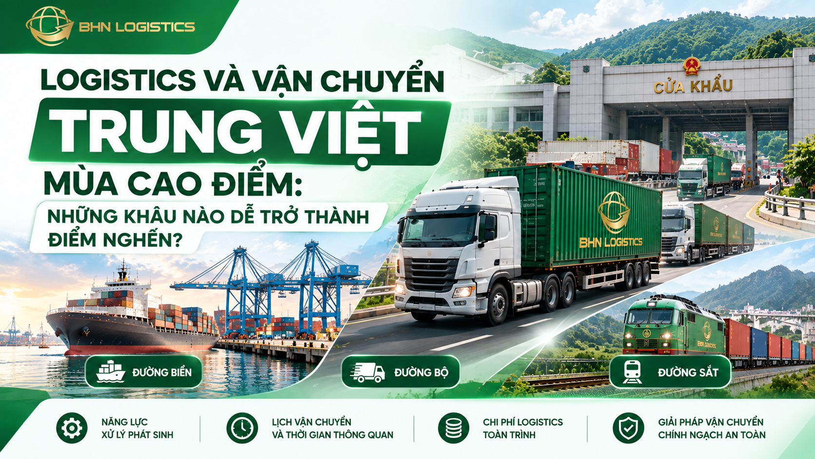 Vận chuyển Trung Việt mùa cao điểm và những điểm nghẽn logistics ảnh hưởng đến tiến độ nhập hàng Trung Quốc.